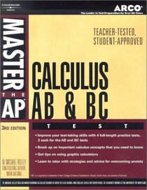 Master the Ap Calculus Ab  Bc Tests 2003: Teacher-Tested Strategies and Techniques for Scoring High (Master the Ap Calculus Ab  Bc Test)