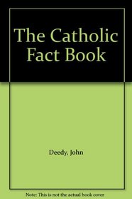 THE CATHOLIC FACT BOOK