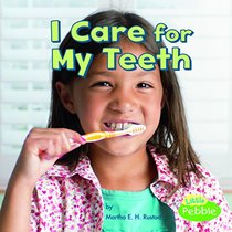 I Care for My Teeth (Healthy Me)
