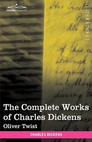 The Complete Works of Charles Dickens (in 30 volumes, illustrated): Oliver Twist