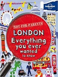 Lonely Planet Not For Parents London and Paris Set: Eveything You Ever Wanted to Know