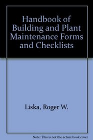 Handbook of Building and Plant Maintenance Forms and Checklists