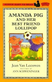 Amanda Pig and Her Best Friend Lollipop (Easy-to-Read/Level 2)