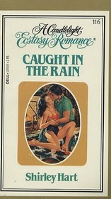 Caught in the Rain (Candlelight Ecstasy Romance, No 116)