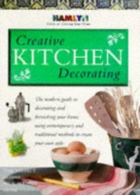 Creative Kitchen Decorating (Hamlyn Guide to Creating Your Home) (Spanish Edition)