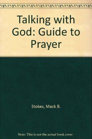 Talking With God: A Guide to Prayer