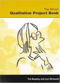 The Nvivo Qualitative Project Book