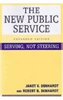 The New Public Service: Serving, Not Steering