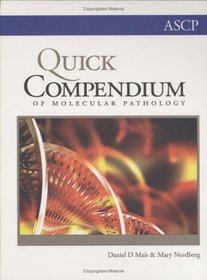 Quick Compendium of Molecular Pathology (ASCP Quick Compendium)