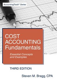 Cost Accounting Fundamentals: Essential Concepts and Examples (3rd Edition)