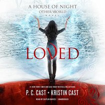 Loved (House of Night Otherworld series, Book 1)