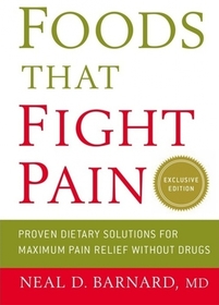 Foods That Fight Pain: Proven Dietary Solutions for Maximum Pain Relief Without Drugs
