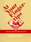 At Your Finger-Tips: A Resource Guide for Office Personnel