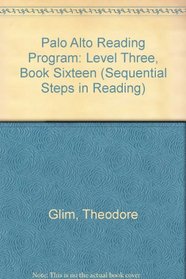 Palo Alto Reading Program: Level Three, Book Sixteen (Sequential Steps in Reading)