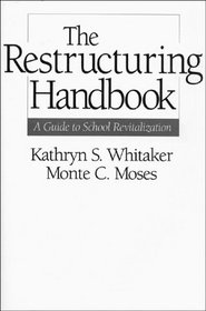 Restructuring Handbook, The: A Guide to School Revitalization