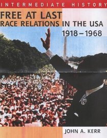 Free at Last?: Race Relations in the USA (Hodder Intermediate History)