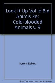 Look It Up: Cold-blooded Animals v. 9 (Look It Up)