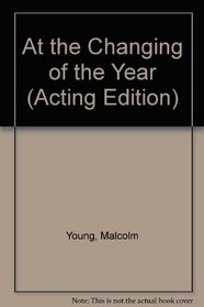 At the Changing of the Year (Acting Edition)