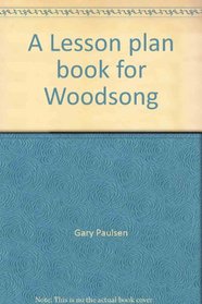 A Lesson plan book for Woodsong (Innovations, experiencing literature in the classroom)