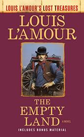 The Empty Land (Louis L'Amour's Lost Treasures): A Novel