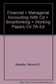 Needles Financial And Managerial Accounting With Cd And Smarthinking Plus Working Papers Cd Seventh Edition