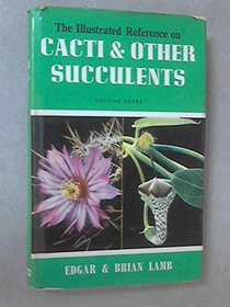 Illustrated Reference on Cacti and Other Succulents: v. 3