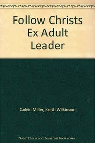 Follow Christs Ex Adult Leader