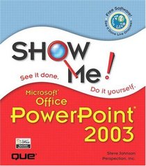Show Me Microsoft Office PowerPoint 2003 (Show Me Series)