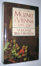 Mozart in Vienna 1781-1791