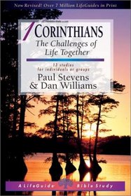 1 Corinthians: The Challenges of Life Together : 13 Studies for Individuals or Groups (Life Guide Bible Studies)