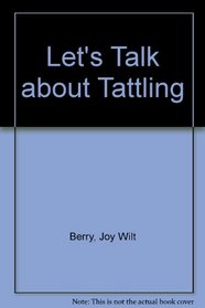 Tattling (Let's Talk About Series)