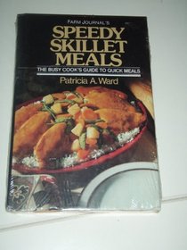Farm Journal's Speedy Skillet Meals: The Busy Cook's Guide to Quick Meals