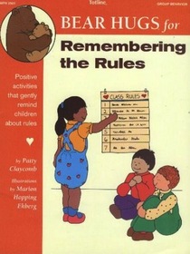 Totline Bear Hugs for Remembering the Rules ~ Positive Activities That Gently Remind Children About Rules (Bear Hugs)