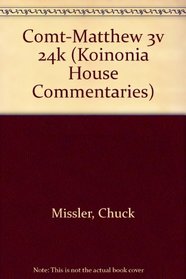Comt-Matthew 3v 24k (Koinonia House Commentaries)