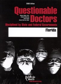 Questionable Doctors Disciplined by State and Federal Governments : Florida