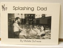 Splashing dad