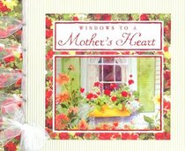 Windows to a Mother's Heart