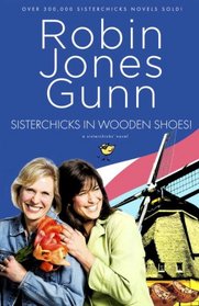 Sisterchicks in Wooden Shoes (Sisterchicks, Bk 8)