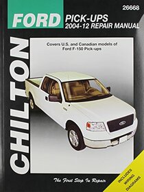 Chilton Total Car Care Ford Pick-Ups 2004-2012 Repair Manual (Chilton's Total Car Care Repair Manual)