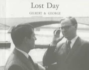 Gilbert & George: Lost Day