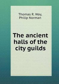 The ancient halls of the city guilds