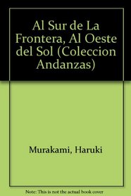 Al Sur de La Frontera, Al Oeste del Sol (Coleccion Andanzas)