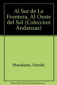 Al Sur de La Frontera, Al Oeste del Sol (Coleccion Andanzas)