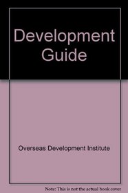 Development guide: A directory of non-commercial organisations in Britain actively concerned in overseas development and training