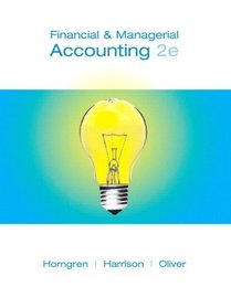 Financial and Managerial Accounting, 1-23 & MyAccountingLab with Full E-Book Student Access Code (2nd Edition)