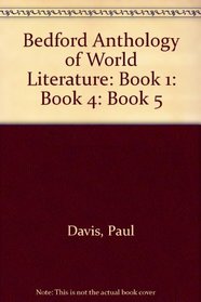 Bedford Anthology of World Literature Book 1 and Book 4 and Book 5