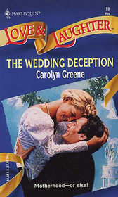 The Wedding Deception (Harlequin Love & Laughter, No 19)