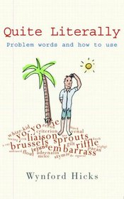 Quite literally: Problem words and how to use them