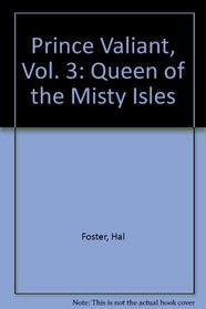 Prince Valiant, Vol. 3:  Queen of the Misty Isles