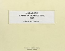 Maryland Crime in Perspective 2003